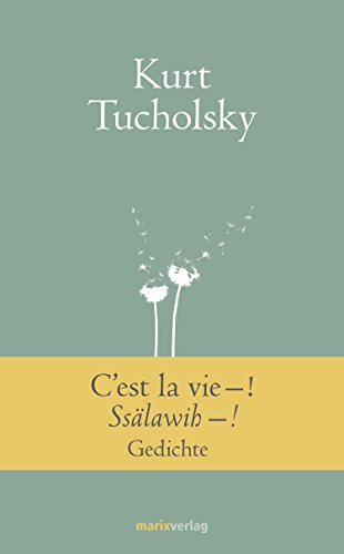 C’est la vie–! Ssälawih–!: Gedichte (Klassiker der Weltliteratur)