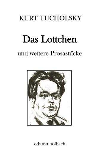 Das Lottchen: und weitere Prosastücke