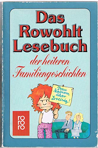 Das Rowohlt Lesebuch der heiteren Familiengeschichten