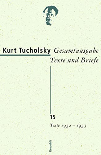 Gesamtausgabe Texte und Briefe 15: Texte 1932 - 1933