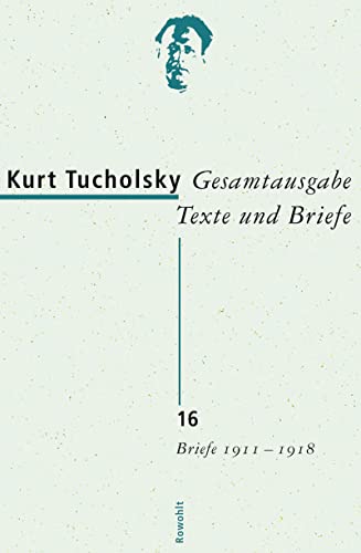 Gesamtausgabe Texte und Briefe 16: Briefe 1911 - 1918