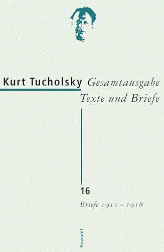 Gesamtausgabe Texte und Briefe 16: Briefe 1911 - 1918