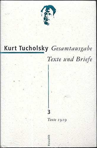 Gesamtausgabe Texte und Briefe 3: Texte 1919 Gesamtausgabe Texte und Briefe 3: Texte 1919