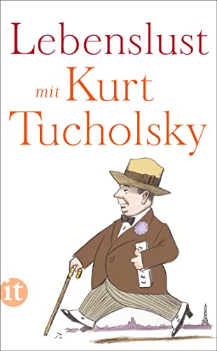 Lebenslust mit Kurt Tucholsky (insel taschenbuch) von Insel Verlag