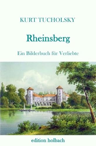 Rheinsberg: Ein Bilderbuch für Verliebte