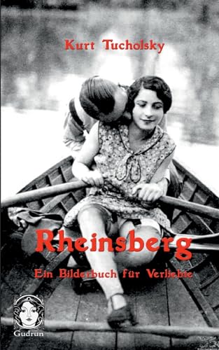 Rheinsberg: Ein Bilderbuch für Verliebte