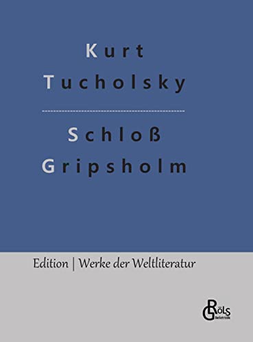 Schloß Gripsholm (Edition Werke der Weltliteratur - Hardcover) von Gröls Verlag