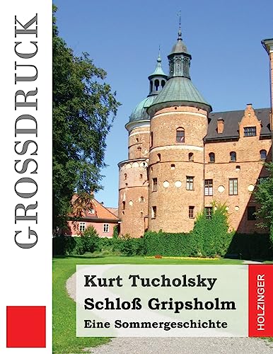 Schloß Gripsholm (Großdruck): Eine Sommergeschichte von Createspace Independent Publishing Platform