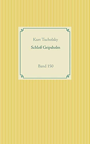 Schloß Gripsholm: Band 150 (Taschenbuch-Literatur-Klassiker)