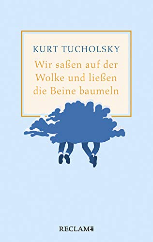 Wir saßen auf der Wolke und ließen die Beine baumeln. Nachher Wir saßen auf der Wolke und ließen die Beine baumeln. Nachher von Reclam Philipp Jun.