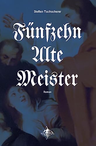 Fünfzehn Alte Meister von Spiegelberg Verlag