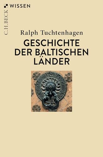 Geschichte der baltischen Länder (C.H.BECK Wissen) von Beck C. H.