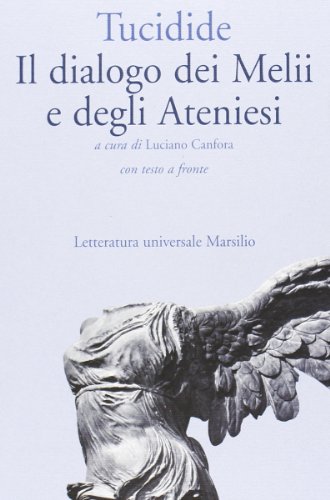 Il dialogo dei melii e degli ateniesi. Testo originale a fronte (Letteratura universale. Il convivio) von Marsilio