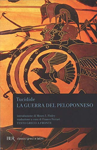 La guerra del Peloponneso. Testo greco a fronte (BUR Classici greci e latini, Band 964) von Rizzoli
