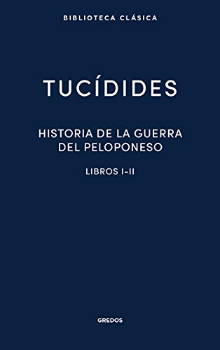 Historia de la guerra del Peloponeso I-II (Nueva Biblioteca Clásica Gredos, Band 16)