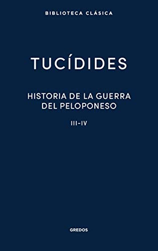 Historia de la guerra del Peloponeso III-IV (Nueva Biblioteca Clásica Gredos, Band 23)