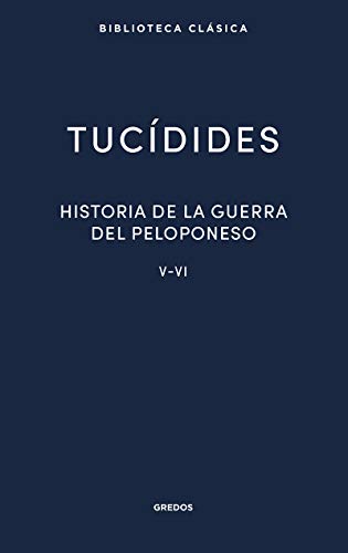 Historia de la guerra del Peloponeso. Libros V-VI (Nueva Biblioteca Clásica Gredos, Band 30)