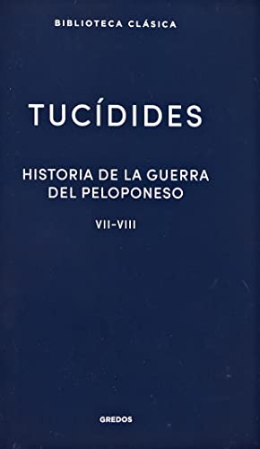 Historia de la guerra del Peloponeso. Libros VII-VIII (Nueva Biblioteca Clásica Gredos, Band 37)