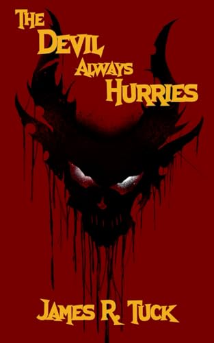THE DEVIL ALWAYS HURRIES: A Weird Fiction Collection von Independently published