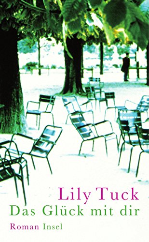 Das Glück mit dir: Roman von Insel Verlag