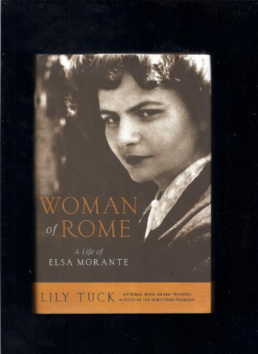 Woman of Rome: A Life of Elsa Morante Woman of Rome: A Life of Elsa Morante von Harper