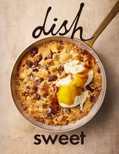 dish Sweet: dish SWEET features a selection of our favourite recipes from dish, featuring baking, desserts, slices, ice creams, cheesecakes and more. (dish - Cookbook Series, Band 5)