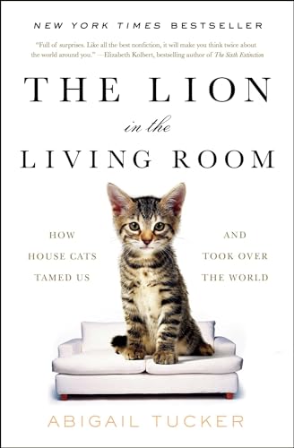 The Lion in the Living Room: How House Cats Tamed Us and Took Over the World von Simon & Schuster