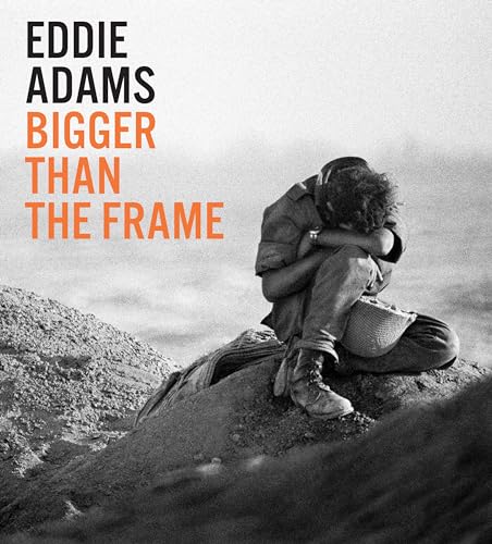 Eddie Adams: Bigger Than the Frame