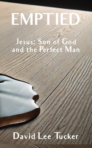 Emptied: Jesus: Son of God and the Perfect Man von Urban Press