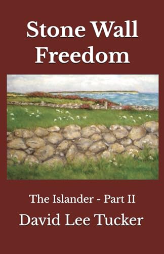 Stone Wall Freedom: Part II - The Islander