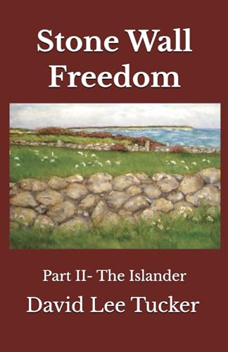 Stone Wall Freedom: Part II - The Islander