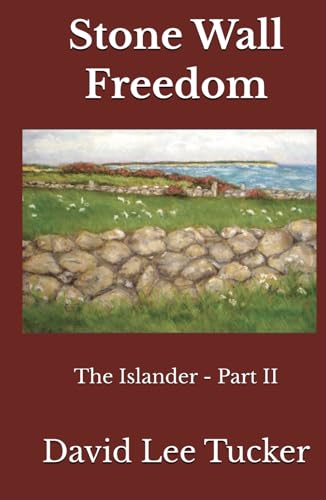 Stone Wall Freedom: The Islander - Part II von Independently published
