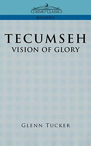 Tecumseh: A Vision of Glory