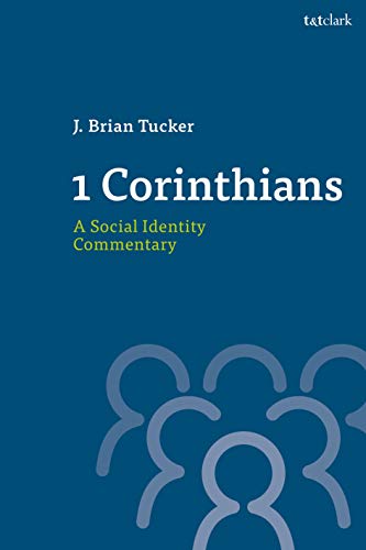 1 Corinthians: A Social Identity Commentary (T&T Clark Social Identity Commentaries on the New Testament) von T&T Clark