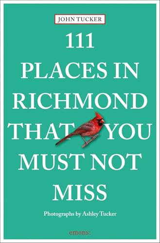 111 Places in Richmond That You Must Not Miss: Travel Guide von Emons Verlag