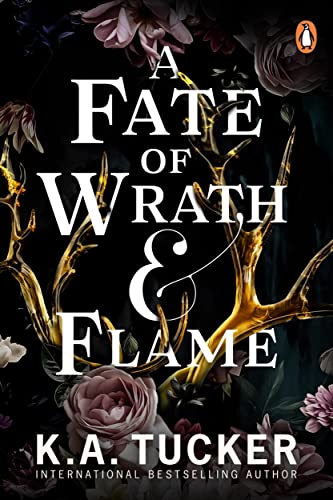 A Fate of Wrath and Flame: The sensational slow-burn enemies to lovers fantasy romance and TikTok phenomenon (Fate & Flame, 1)
