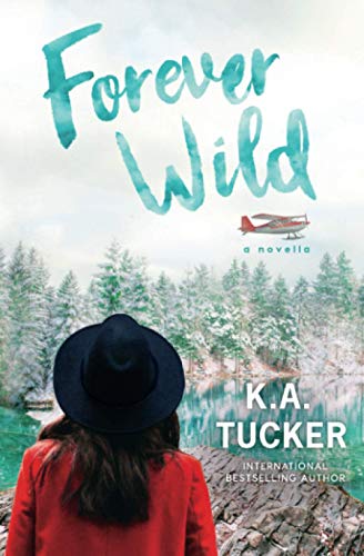 Forever Wild: A Novella Forever Wild: A Novella