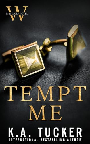 Tempt Me (The Wolf Hotel, Band 1) von K.A. Tucker