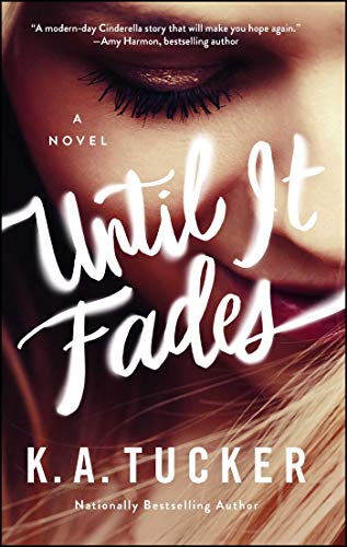 Until It Fades: A Novel Until It Fades: A Novel