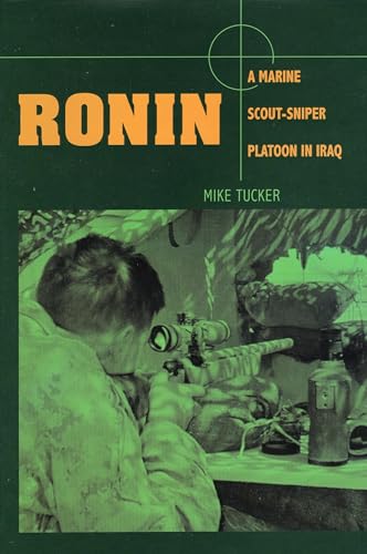 Ronin: A Marine Scout/Sniper Platoon in Iraq
