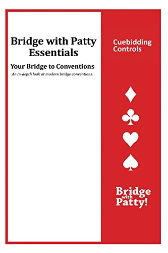 Cuebidding Controls: Bridge with Patty Essentials: Cuebidding Controls von Bridge with Patty