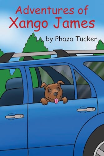 Adventures of Xango James von Ewings Publishing LLC