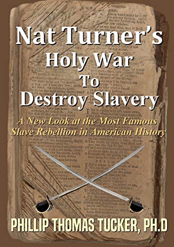 Nat Turner’s Holy War To Destroy Slavery