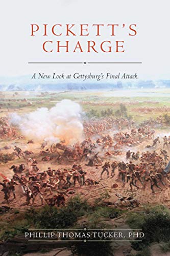 Pickett's Charge: A New Look at Gettysburg's Final Attack