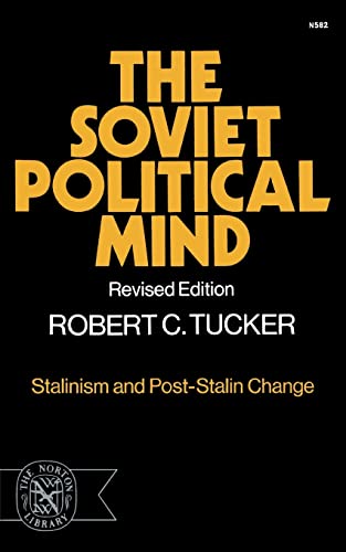 The Soviet Political Mind: Stalinism and Post-Stalin Change The Soviet Political Mind: Stalinism and Post-Stalin Change von W. W. Norton & Company