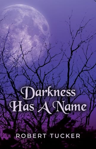 Darkness Has A Name von Booklocker.com, Inc.