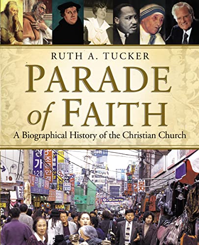Parade of Faith: A Biographical History of the Christian Church von Zondervan