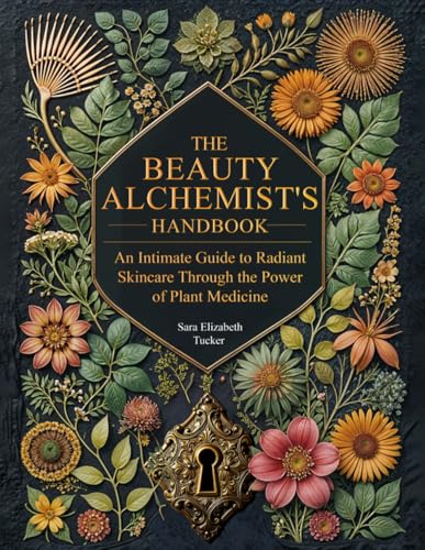 The Beauty Alchemist’s Handbook: An Intimate Guide to Radiant Skincare Through the Power of Plant Medicine The Beauty Alchemist’s Handbook: An Intimate Guide to Radiant Skincare Through the Power of Plant Medicine von Book Writing Pioneer