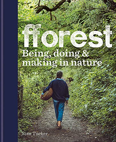 Fforest: Being, Doing & Making in Nature
