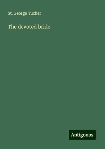 The devoted bride von Antigonos Verlag